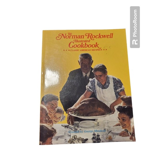 THE NORMAN ROCKWELL ILLUSTRATED CLASSIC AMERICAN RECIPES COOKBOOK ©1987 - Picture 1 of 3